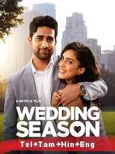Wedding Season (2022) Telugu + Tamil + Hindi + Eng